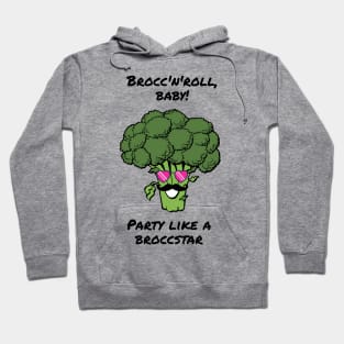 Brocc'n'roll, party like a broccstar - cute & funny broccoli pun Hoodie